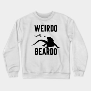 weirdo with a beardo Crewneck Sweatshirt